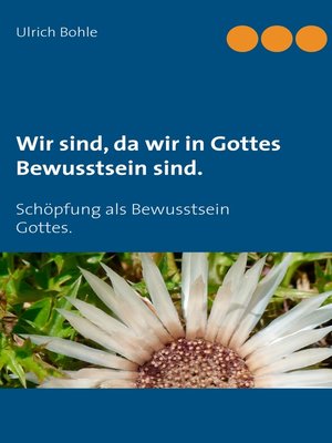 cover image of Wir sind, da wir in Gottes Bewusstsein sind.